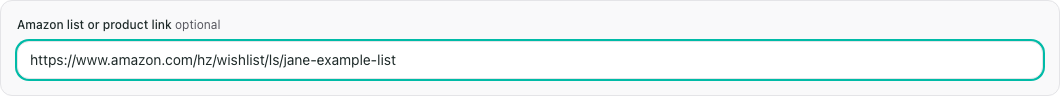 The Amazon list or product link field in Things they need